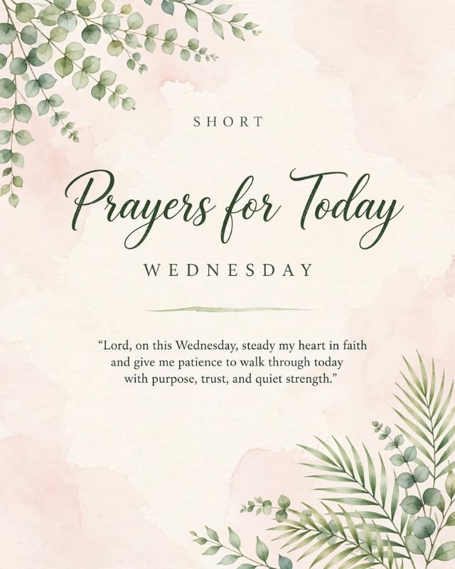 Short Prayers for Today card on webpage 120 Prayers for Today Powerful Short Daily Catholic Inspirational and Images, with tropical palm leaves border and text Lord on this Wednesday steady my heart in faith and give me patience to walk through today with purpose trust and quiet strength