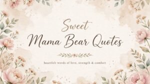 Sweet Mama Bear Quotes greeting card with a soft watercolor background and delicate pink flowers, green leaves, and floral branches decorating the edges. Center text reads “Sweet Mama Bear Quotes” with a small floral divider below. The subtitle reads “heartfelt words of love, strength & comfort.”