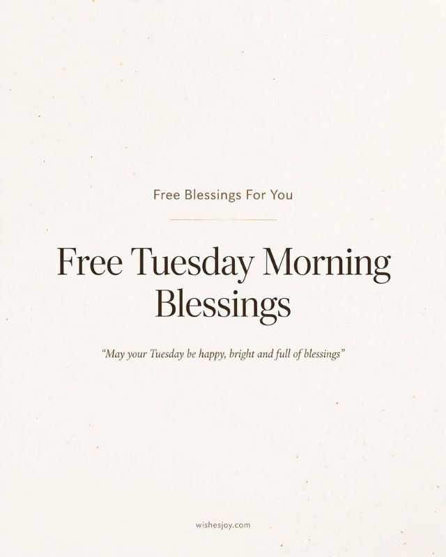 Tuesday Morning Blessings graphic with a soft watercolor background, green tropical leaves framing the corners, and centered text reading “TUESDAY Morning Blessings.” The image includes an inspirational message about finding peace, embracing change, growth, and hidden blessings in every season. Website: WishesJoy.com.